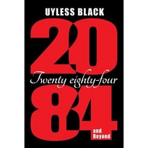 2084 and Beyond Paperback, IEI Press Company