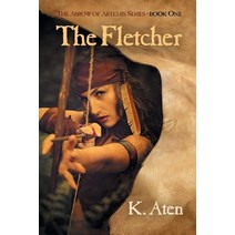 The Fletcher: Book One in the Arrow of Artemis Series Paperback, Yellow Rose by Rce