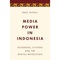 Media Power in Indonesia: Oligarchs Citizens and the Digital Revolution Paperback, Rowman & Littlefield International