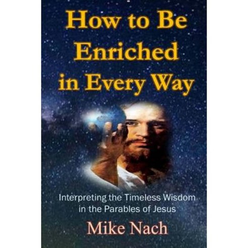 How to Be Enriched in Every Way Paperback, Createspace Independent Publishing Platform