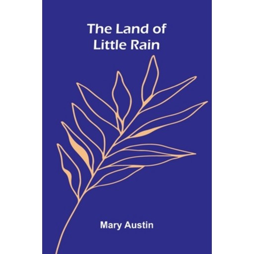 (영문도서)The Land Of Little Rain, Paperback